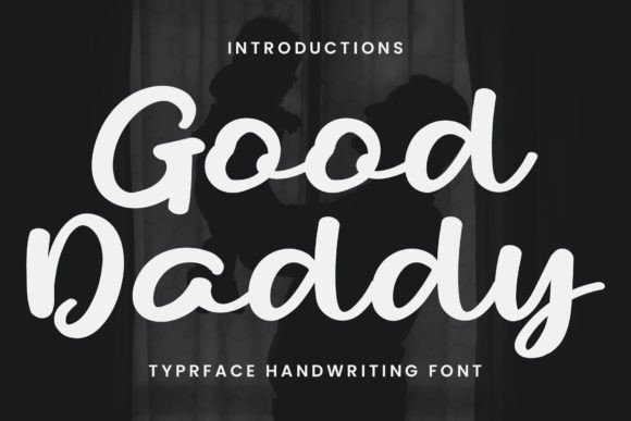 Good Daddy: The Handwritten Font That Elevates Your Brand