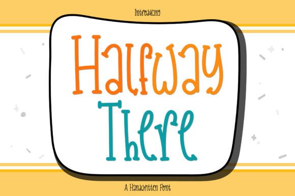 Halfway There: A Playful Script Font for Web Design